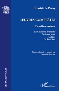 Evariste de Parny - Oeuvres complètes - Volume 2, Les Galanteries de la Bible ; Le Paradis perdu ; Goddam ; Les Rose-Croix.