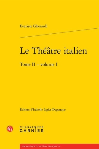 Le théâtre italien. Tome 2, Volume 1