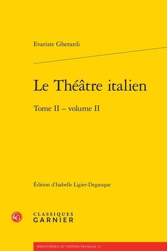 Le théâtre italien. Tome 2, Volume 2
