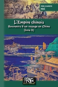 Evariste Huc - L'empire chinois - Souvenirs d'un voyage en Chine Tome 2.