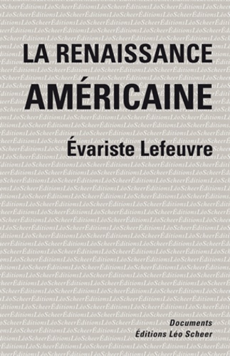 Evariste Lefeuvre - La renaissance américaine.