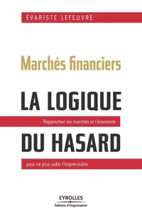 Marchés financiers, la logique du hasard