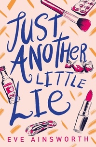 Eve Ainsworth et Helen Crawford-White - Just Another Little Lie.