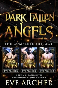Dark Fallen Angels: The Compete Trilogy