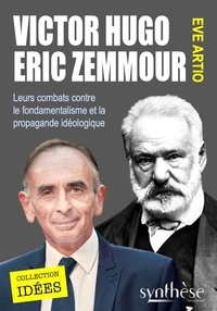 Eve Artio - Victor Hugo-Éric Zemmour.