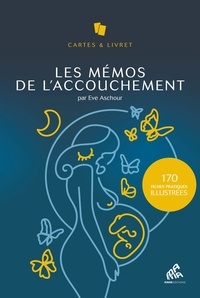 Eve Aschour - Coffret Les Mémos de l'accouchement - 156 fiches pratiques illustrées.