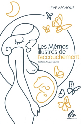 Les mémos illustrés de l'accouchement. 170 fiches pratiques