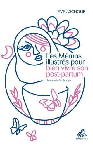 Les Mémos illustrés pour bien vivre son post-partum. 120 fiches pratiques