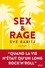 Sex & Rage. Conseils à l'attention des jeunes demoiselles avides de prendre du bon temps