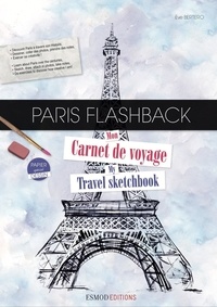 Eve Bertero - Paris flash back - Mon carnet de voyage.