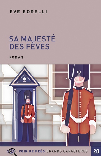 Sa majesté des fèves Edition en gros caractères