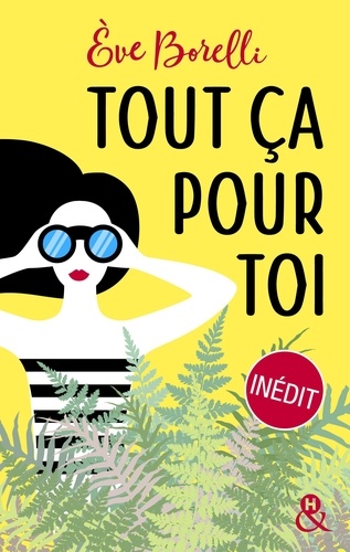 Tout ça pour toi. Un roman feel-good inédit ! Découvrez également sa nouveauté "C'était pas censé se passer comme ça"