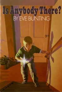Eve Bunting - Is Anybody There?.