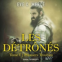 Eve C. Mercé et Alexandre Picot - Les Détrônés, tome 1 : Premiers Troubles.
