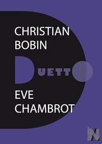 Eve Chambrot - Christian Bobin - Duetto.