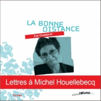Eve Chambrot - La Bonne Distance - Lettres à Houellebecq.