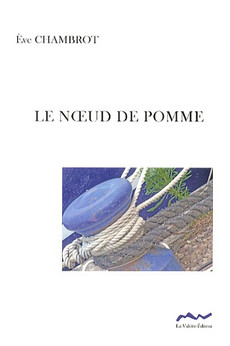 Eve Chambrot - Le noeud de pomme.