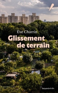 Eve Charrin - Glissement de terrain.