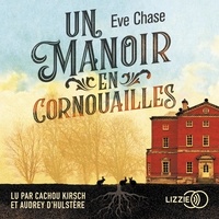 Eve Chase et Aline Oudoul - Un manoir en Cornouailles.