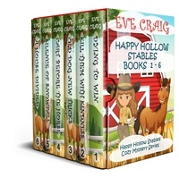  Eve Craig - Happy Hollow Stables Series Books 1-6 - Happy Hollow Cozy Mystery Series.