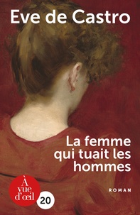 Ebook manuels télécharger gratuitement La femme qui tuait les hommes PDB DJVU par Eve de Castro 9791026902416