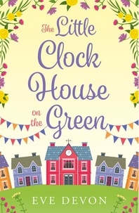 Eve Devon - The Little Clock House on the Green.