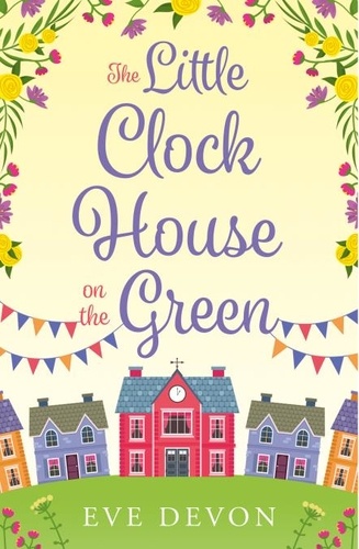 Eve Devon - The Little Clock House on the Green.