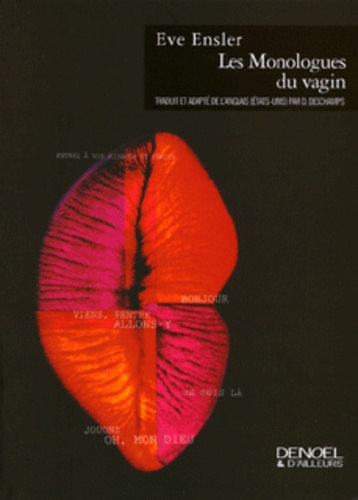 Eve Ensler - Les Monologues du vagin.