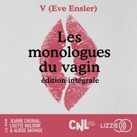 Eve Ensler et Jacqueline Woodson - Les Monologues du vagin.
