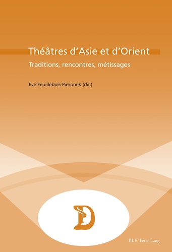 Eve Feuillebois-Pierunek - Théâtres d'Asie et d'Orient - Traditions, rencontres, métissages.