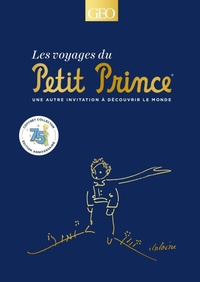 Eve Gandossi et Franck Jouve - Les voyages du Petit Prince - Une autre invitation à découvrir le monde.