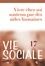 Vie Sociale N° 17 Vivre chez soi soutenu par des aides humaines