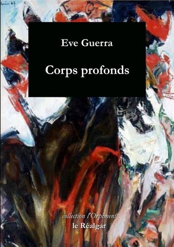 Eve Guerra - Corps profonds.
