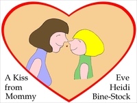 Eve Heidi Bine-Stock - A Kiss From Mommy.