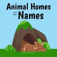  Eve Heidi Bine-Stock - Animal Homes and Their Names.
