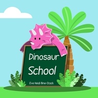  Eve Heidi Bine-Stock - Dinosaur School.