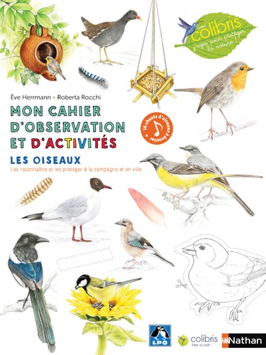 Les oiseaux. Mon cahier d'observation et d'activités