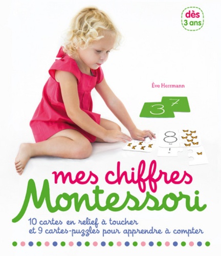 Eve Herrmann - Mes chiffres Montessori - Avec 1 livret d'activités "15 activités Montessori autour des chiffres", 10 cartes en relief et 9 cartes-puzzles pour apprendre à compter.