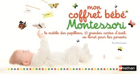 Eve Herrmann - Mon coffret bébé Montessori - Le mobile des papillons et 10 grandes cartes d'éveil.