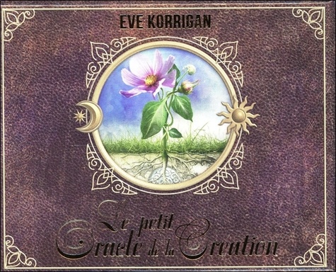 Eve Korrigan - Le petit oracle de la création.