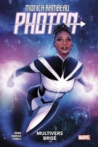 Eve L. Ewing et Luca Maresca - Monica Rambeau : Photon  : Multivers brisé.