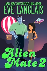  Eve Langlais - Alien Mate 2 - Alien Mate, #2.
