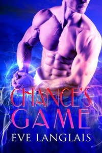  Eve Langlais - Chance's Game - The Realm, #3.