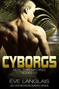  Eve Langlais - Cyborgs: More Than Machines 1-3.