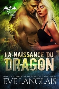  Eve Langlais - La Naissance du Dragon - Dragon Point (Francais), #1.