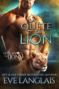  Eve Langlais - La Quête du Lion - Le Clan du Lion, #12.