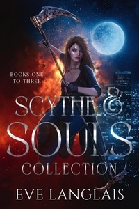 Les meilleurs t&eacute;l&eacute;chargements de livres audio Scythe & Souls Collection - Scythe & Souls, #0 iBook PDB (French Edition) par Eve Langlais 9781773845425