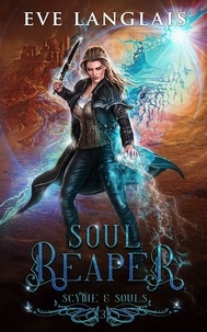  Eve Langlais - Soul Reaper - Scythe &amp; Souls, #3.