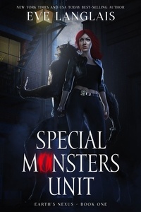  Eve Langlais - Special Monsters Unit - Earth's Nexus, #1.