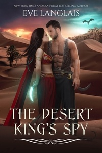  Eve Langlais - The Desert King's Spy - Magic and Kings, #2.